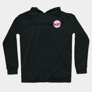 La vie en rose Hoodie